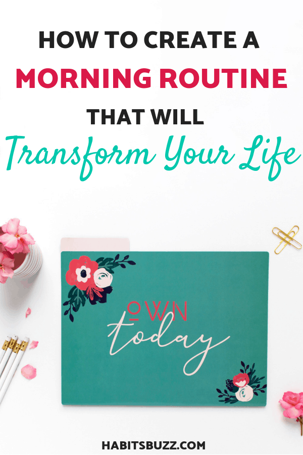 Do you want to create a morning routine? Click to learn how to start a morning routine that will transform your life.