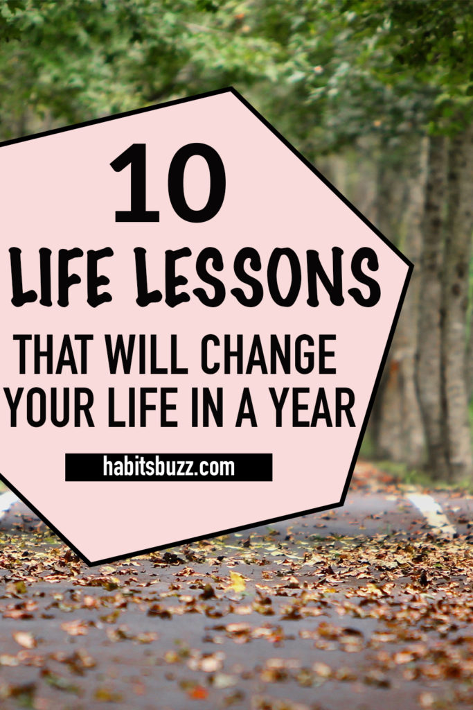 34 Important Life Lessons That Will Change Your Life!