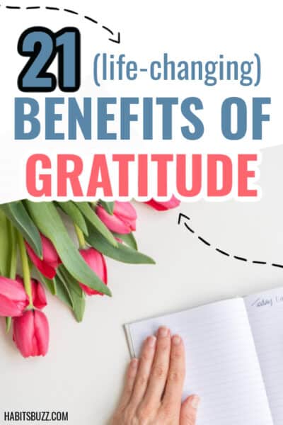 21 Life-changing Benefits Of Gratitude (and Why You Should Practice It)