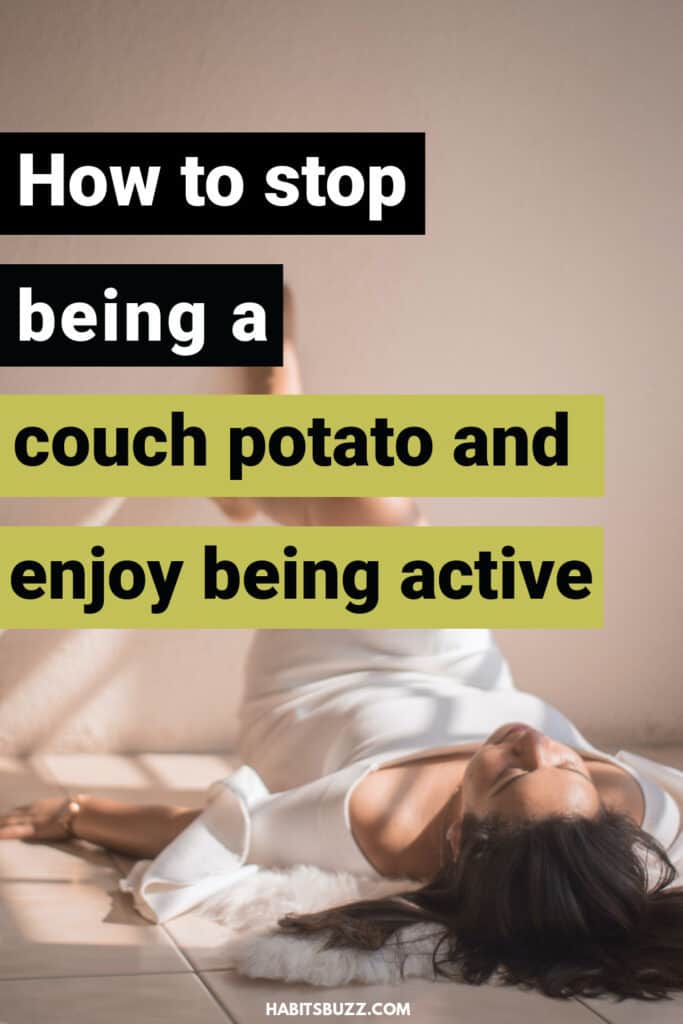 7 effective tips to stop being a couch potato and be more active